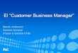 El “Customer Business Manager”