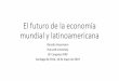El futuro de la economía mundial y latinoamericana