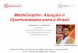MackGraphe: Atuação e Oportunidades para o Brasil