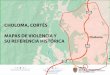 CHOLOMA, CORTÉS MAPAS DE VIOLENCIA Y Choloma SU …
