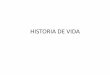 HISTORIA DE VIDA - EGE