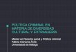 POLÍTICA CRIMINAL EN MATERIA DE DIVERSIDAD CULTURAL Y 