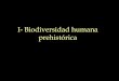 I- Biodiversidad humana prehistórica