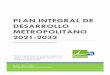 PLAN INTEGRAL DE DESARROLLO METROPOLITANO 2021-2032
