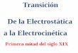 Transición De la Electrostática a la Electrocinética