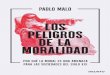 PABLO MALO PELIGROS de la mORALIDAD