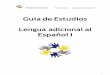 Guía de Estudios Lengua adicional al Español I