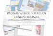 PÁGINAS WEB DE INTERÉS EN CIENCIAS SOCIALES