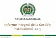 Informe Integral de la Gestión Institucional 2015