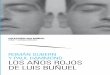 ISBN: 978-84-1340-244-4 LOS AÑOS ROJOS DE LUIS BUÑUEL