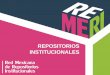 REPOSITORIOS INSTITUCIONALES - REMERI