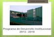 Programa de Desarrollo Institucional 2013 - 2018