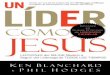 Un líder como Jesús: Lecciones del mejor modelo a seguir 