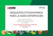 REQUISITOS FITOSANITARIOS PARA LA AGRO EXPORTACIÓN