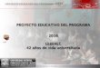 PROYECTO EDUCATIVO DEL PROGRAMA 2016 LEBEHLC 42 años de …