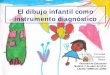 El dibujo infantil como instrumento diagnóstico