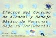 Efectos del Consumo de Alcohol y Manejo Básico de Personas 