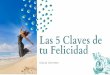 Las 5 Claves de tu Felicidad - Alicia Carrasco