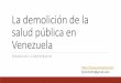La demolición de la salud pública en Venezuela