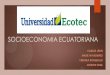 SOCIOECONOMIA ECUATORIANA