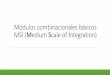 Módulos combinacionales básicos MSI (Medium Scale of 