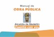 Manual de OBRA PÚBLICA - Alcaldía de Medellín