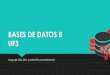 BASES DE DATOS B UF3