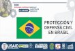 PROTECCIÓN Y DEFENSA CIVIL EN BRASIL