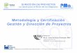 Metodología y Certificación Gestión y Dirección de Proyectos
