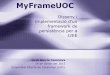 MyFrameUOC : Disseny i implementació d'un framework de 