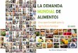 LA DEMANDA MUNDIAL DE ALIMENTOS - agrominperu.com