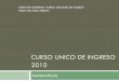 CURSO UNICO DE INGRESO 2010 - INFD
