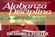 Alabanza a la Disciplina - Richard Foster | Juan Carlos 