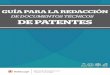 Guía para la redaccion de documentos tecnicos de patentes