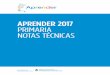 APRENDER 2017 PRIMARIA NOTAS TÉCNICAS