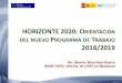 HORIZONTE 2020: ORIENTACIÓN DEL NUEVO PROGRAMA DE …