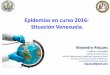 Epidemias en curso 2016: Situación Venezuela