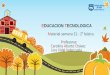 EDUCACION TECNOLOGICA Material semana 19 - 2° básico 