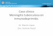 Caso clínico Meningitis tuberculosa en inmunodeprimido