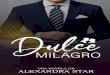 Dulce milagro (Spanish Edition)