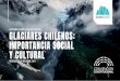 IMPORTANCIA SOCIAL GLACIARES CHILENOS