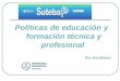 Políticas de educación y formación técnica y