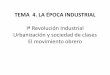 TEMA 4. LA ÉPOCA INDUSTRIAL Iª Revolución Industrial 