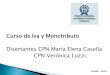 Curso de Iva y Monotributo Disertantes CPN María Elena 