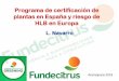 Programa de certificación de plantas en España y riesgo de 