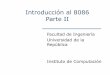 Introducción al 8086 - Facultad de Ingeniería
