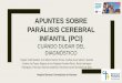 APUNTES SOBRE PARÁLISIS CEREBRAL INFANTIL (PCI)