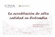 La acreditación de alta calidad en Colombia