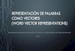 REPRESENTACIÓN DE PALABRAS COMO VECTORES (word vector 