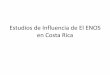 Estudios de Influencia de El ENOS en Costa Rica